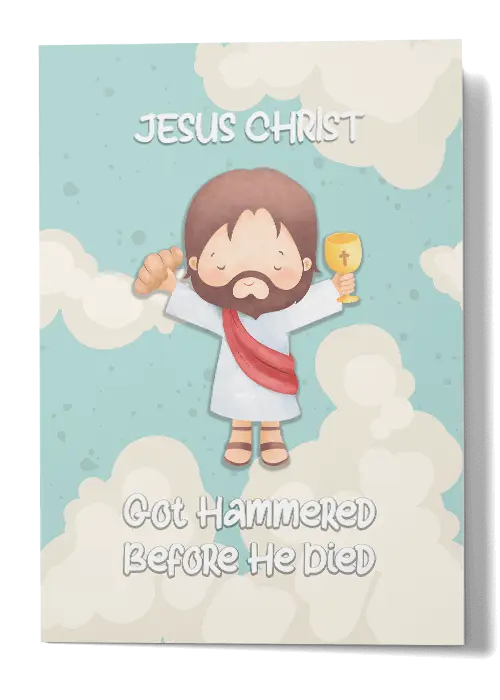 Jesus Got Hammered